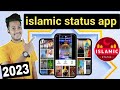 Top 3 Islamic Status App Best Islamic Status App Of 2023