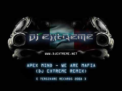 Apex Mind - We Are Mafia (DJ Extreme Remix)