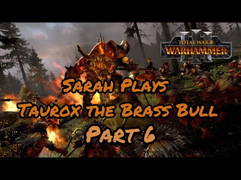 Sarah Plays Taurox the Brass Bull in Immortal Empires (Part 6)
