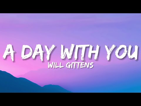 Will Gittens - A Day With You (Lyrics)