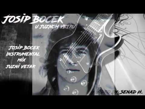 JOSIP BOCEK U JUZNOM VETRU - Instrumental mix