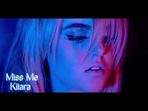 Kiiara - Miss Me
