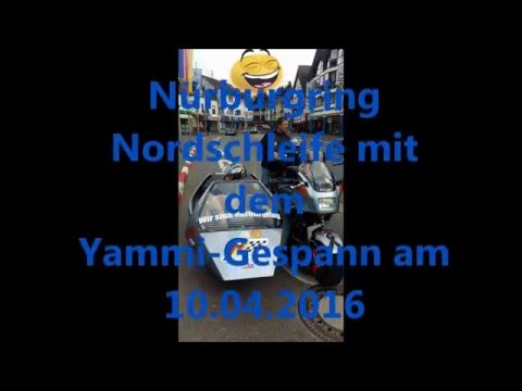 Nürburgring Nordschleife mit dem Yammi Gespann am 10.04.2016
