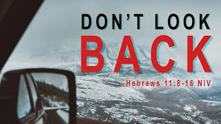 Sunday Service 2020-12-27: “Don’t Look Back”