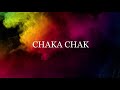 Chaka Chak | Atrangi Re | Lyrics | AR Rahman | Shreya Ghoshal | Irshad Kamil