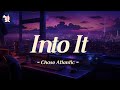 Chase Atlantic Into It
