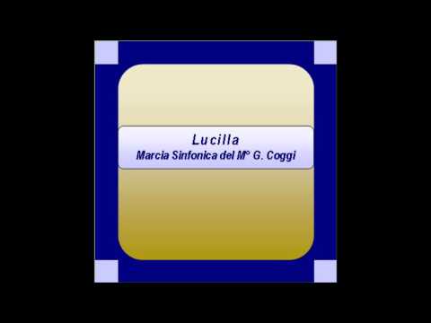 "Lucilla"- Marcia Sinfonica - G. Coggi