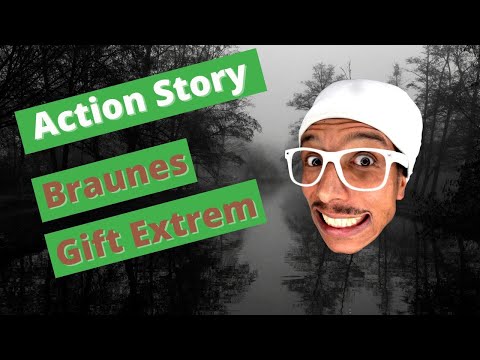 Action Story 72 // Braunes Gift extrem