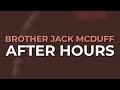 Brother Jack McDuff - After Hours (Official Audio)
