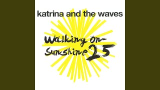 Walking On Sunshine (25th Anniversary) (2010 Remaster)