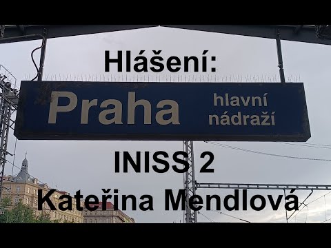 Hlášení (INISS 2 Kačena) - Praha hlavní nádraží