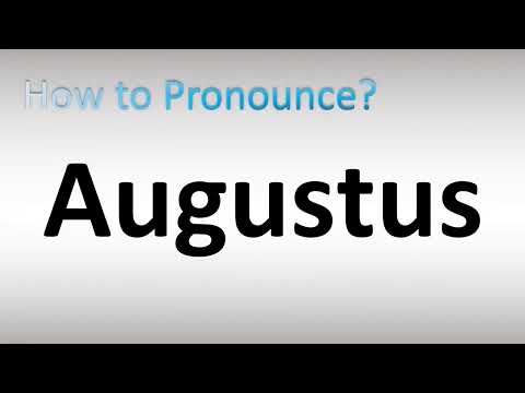 How to Pronounce Augustus