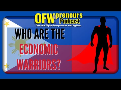 Who are the Economic Warriors  |  The modern heroes--Our valued OFWs.