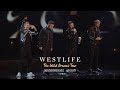 Westlife The Wild Dreams Tour Shanghai China Full Concert 2023 09 09