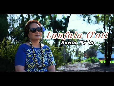 Sonia To'ia  - Laufala O'oti (Official Music Video)