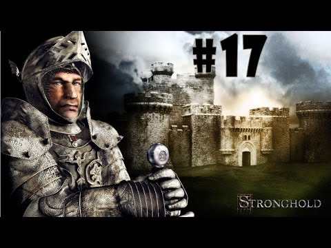 Stronghold - Walkthrough - Part 17 - Smokey Bacon (PC) [HD]