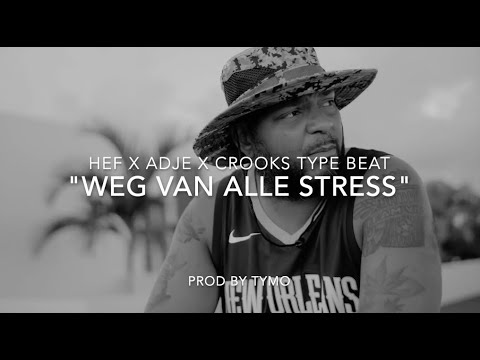 Hef x Adje x Crooks Type Beat "Weg Van Alle Stress" | Hip Hop/ Rap Beat | (prod tymo)