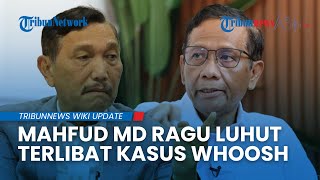 Mahfud MD Ragu Luhut Terlibat Dugaan Mark Up Proyek Whoosh: Berkarakter Laksanakan Perintah Presiden