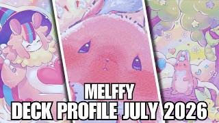 MELFFY DECK PROFILE (JULY 2026) YU-GI-OH!