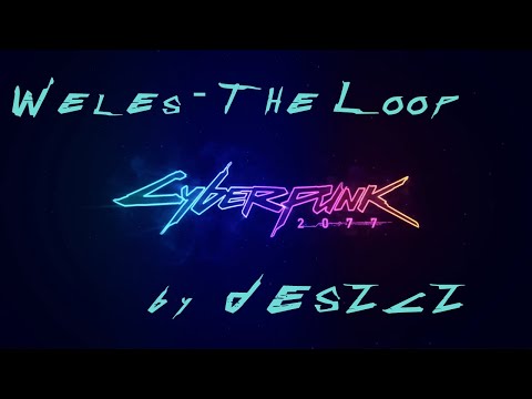 Weles - The Loop | Performed by Deszcz | Cyberpunk 2077 OST