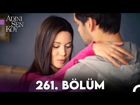 Adını Sen Koy 261. Bölüm (Uzun Versiyon)