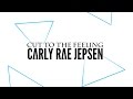 Carly Rae Jepsen Cut To The Feeling Audio