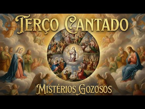 Terço Cantado - Mistérios Gozosos | Oração, Paz e Louvor à Nossa Senhora