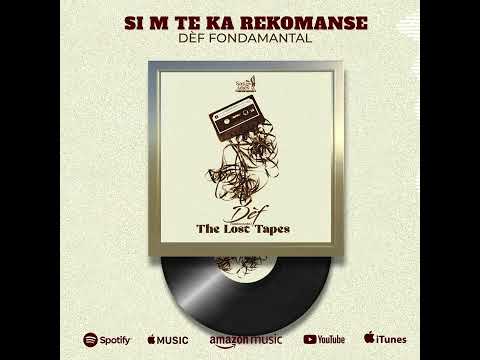 Dèf Fondamantal - Si M Te Ka Rekomanse (Odyo Ofisyèl)