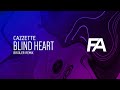 Cazzette - Blind Heart (Broiler Remix) 