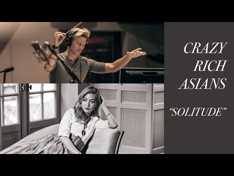"Solitude" from Crazy Rich Asians by Brian Tyler