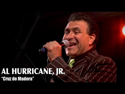 Al Hurricane, Jr. - Cruz de Madera (en vivo)