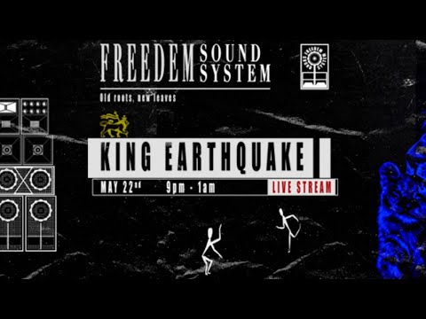 King Earthquake Live - Freedem Sessions on Freedem Sound System