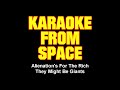 They Might Be Giants • Alienation's For The Rich • [Karaoke] [Instrumental Lyrics]