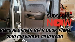 How to: Remove Driver Rear Door Panel 2010 Chevrolet Silverado