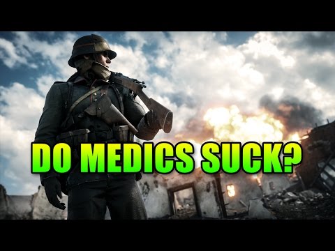 Do Medics Suck? | Battlefield 1 Gameplay