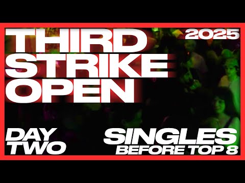 Day 2: Singles PRE TOP 8 (MAIN STREAM) - 3rd Strike Open 2025 (3SO)