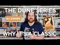 The Dune Series by Frank Herbert - Why It's A Classic