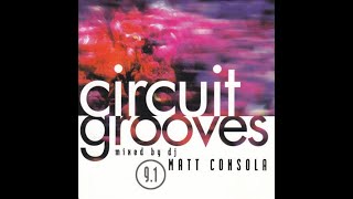 Circuit Grooves 9.1 - Mixed By DJ Matt Consola