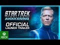 Star Trek Online: Awakening - Official Launch Trailer