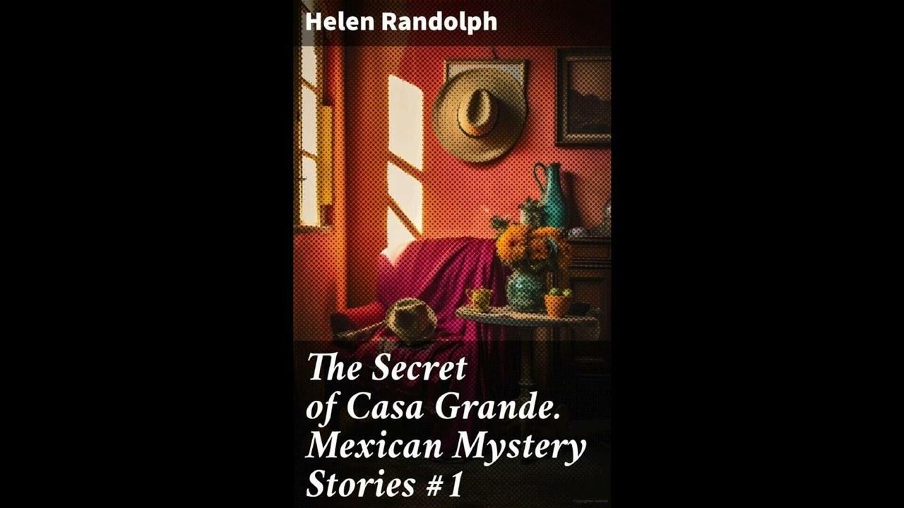 The Secret of Casa Grande. Mexican Mystery Stories #1
