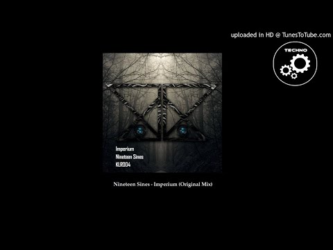 Nineteen Sines - Imperium (Original Mix)