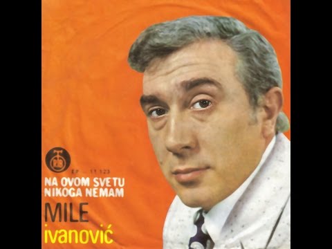 Mile Ivanovic - Oblaci tmurni i sivi