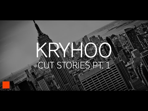 Kryhoo - Cut Stories pt.1 [VIDEO]