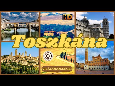 Toszkána | Csodás világörökségei | Olaszország | HD