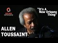 Allen Toussaint - It's A New Orleans Thing (Live on Sound Opinions)