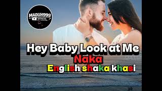 Download lagu Hey Baby Look at Me.Naka English shaka Khasi song. mp3