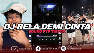 Download lagu DJ RELA DEMI CINTA SOUND FYP TIKTOK YANG KALIAN CARI (BOOTLEG) | DIASS WG mp3