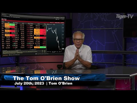 July 20th, Tom O'Brien Show on TFNN - 2023