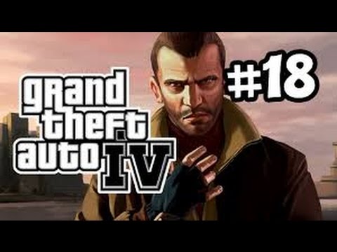 Grand Theft Auto 4 Gameplay Walkthrough Part 18 No Commentary PC