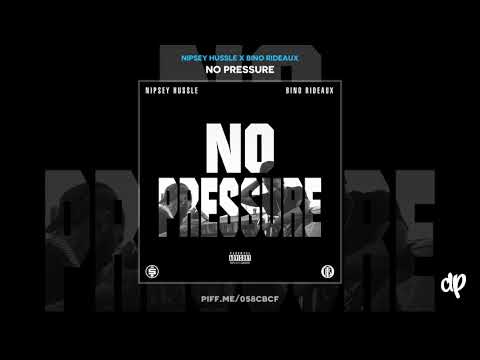 Nipsey Hussle - Thats How It Go ft. Bino Rideaux (WORLD PREMIERE) [No Pressure]